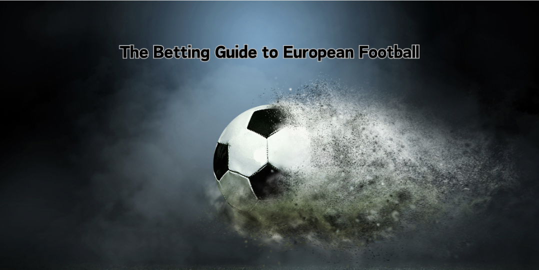           The Betting Guide to European Football: Teams Maki...