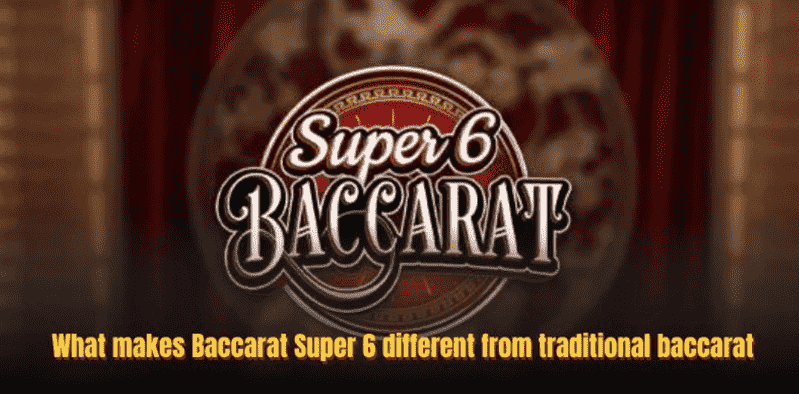 Baccarat Super 6