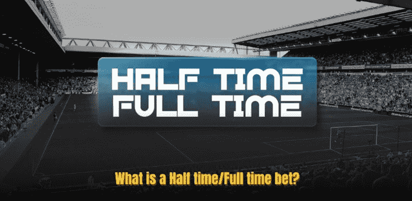 Half time/Full time bet