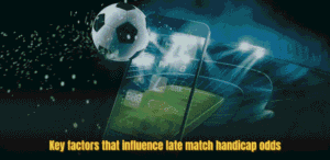 Late match handicap